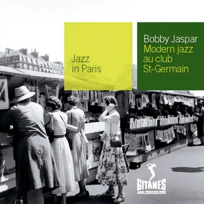 Jazz In Paris, Vol. 27: Modern Jazz au Club St-Germain - Bobby Jaspar