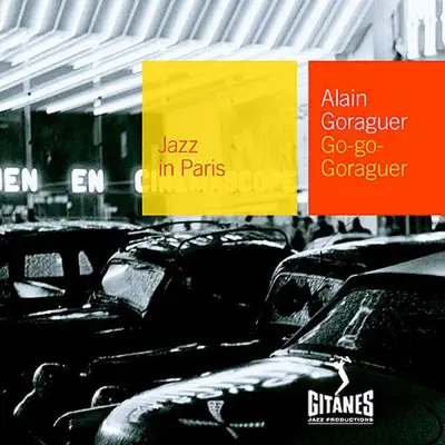 Jazz In Paris, Vol. 74: Go-Go Goraguer - Alain Goraguer