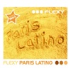 Flexy - Paris Latino (Cafe Paris Radio Edit)