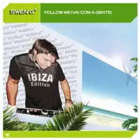 Follow Me (Vai Com a Gente) [Extended Mix] — Swen G*