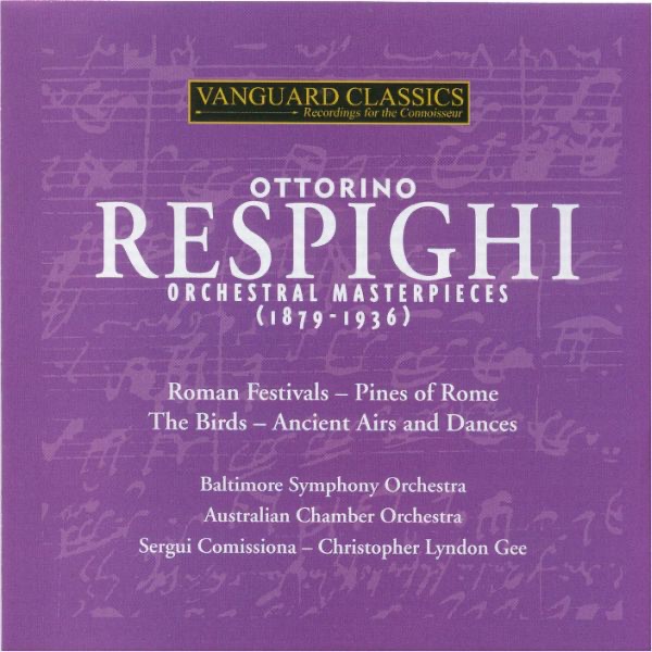 Ottorino Respighi: Orchestral Masterpieces (1879-1936)
