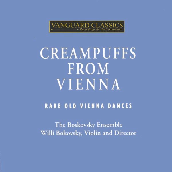 Creampuffs from Vienna: Rare Old Vienna Dances