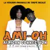 African Connection Ft Denise & Bloco - Ami Oh
