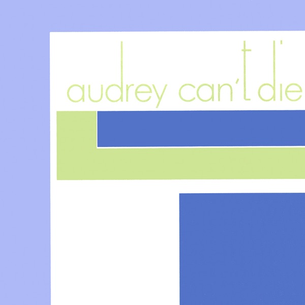 Audrey Can't Die