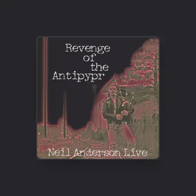 Listen to Neil Anderson, watch music videos, read bio, see tour dates & more!