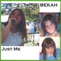 Bekah - Just Me! - Bekah