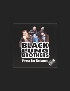 聆聽 Black Lung Brothers、觀看音樂影片、閱讀小傳、查看巡演日期等！