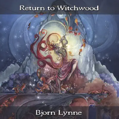 Listen to Return to Witchwood by Bjørn Lynne