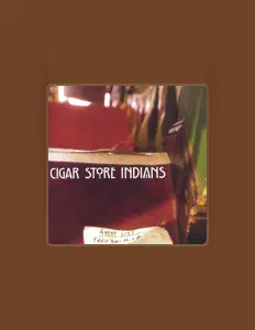 Posłuchaj wykonawcy Cigar Store Indians, obejrzyj teledyski, przeczytaj biografię, zobacz daty tras koncertowych i nie tylko!