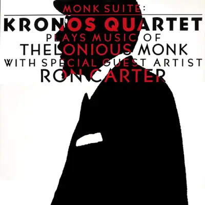 Monk Suite: Kronos Quartet Plays Music of Thelonious Monk - Ron Carter
