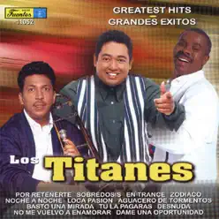 Los Titanes: Greatest Hits - Grandes Exitos - Los Titanes