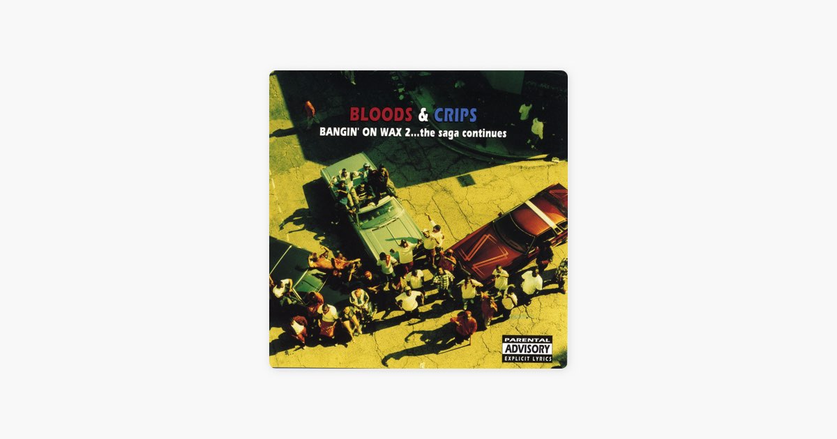 Bangin On Wax 2The Saga Continues - Album by Bloods & Crips