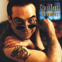 I Don't Care That You Don't Mind - Crash Test Dummies