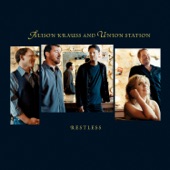 Alison Krauss and Union Station - Restless