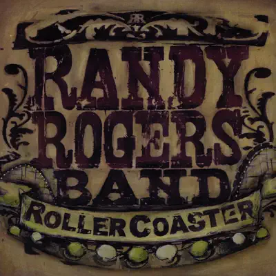 Roller Coaster - Randy Rogers Band