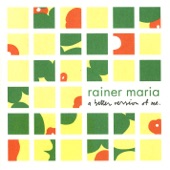 Rainer Maria - Spit and Fire