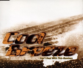 Can't Deal With This (Alex Reece Remix) Cool Breeze