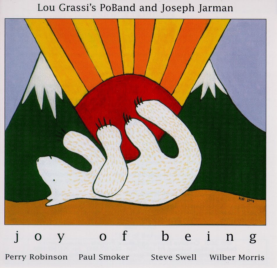 Обложка альбома «The Joy of Being» — Joseph Jarman, Lou Grassi, Paul Smoker, Perry Robinson, Steve Swell & Wilber Morris