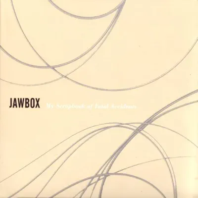 Hör dir „My Scrapbook of Fatal Accidents“ von Jawbox an