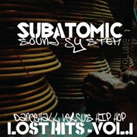 Lost Hits, Vol. 1: Dancehall Versus Hip Hop - EP - Subatomic Sound System