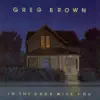 Greg Brown - Who Woulda Thunk It