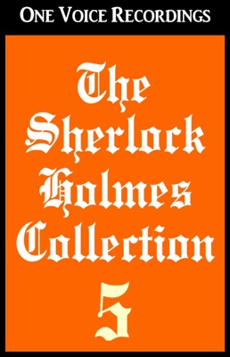 The Sherlock Holmes Collection V (Unabridged)