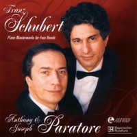 Schubert: Piano Masterworks for Four Hands - Anthony Paratore & Joseph Paratore