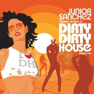 The Best of Dirty Dirty House, Vol. 1