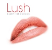 Lush: Essential Ballads