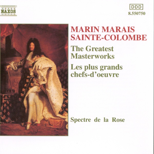 Marais - Sainte-Colombe: The Greatest Masterworks