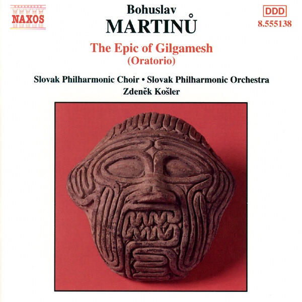 Martinu: The Epic Of Gilgamesh