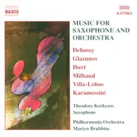 Rapsodie for Orchestra and Alto Saxophone (Original Version) — Martyn Brabbins, Philharmonia Orchestra, Theodore Kerkezos & Vicci Wardman