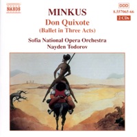 Minkus: Don Quixote - Ballet in Three Acts - Nayden Todorov & Sofia National Opera Orchestra