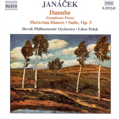Janacek: Danube - Moravian Dances - Suite, Op. 3