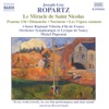 Choeur de Radio France Le Miracle de Saint Nicolas - Part One: Prologue Ropartz: Le Miracle de Saint Nicolas