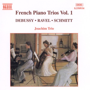 Debussy - Ravel - Schmitt: French Piano Trios Vol. 1