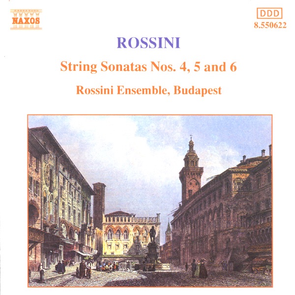 Rossini: String Sonatas Nos. 4, 5 and 6