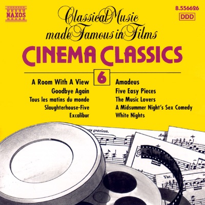 Cinema Classics 6 - Classical Music Made Famous In Films