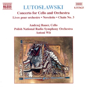 Lutoslawski: Cello Concerto - Chain No.3