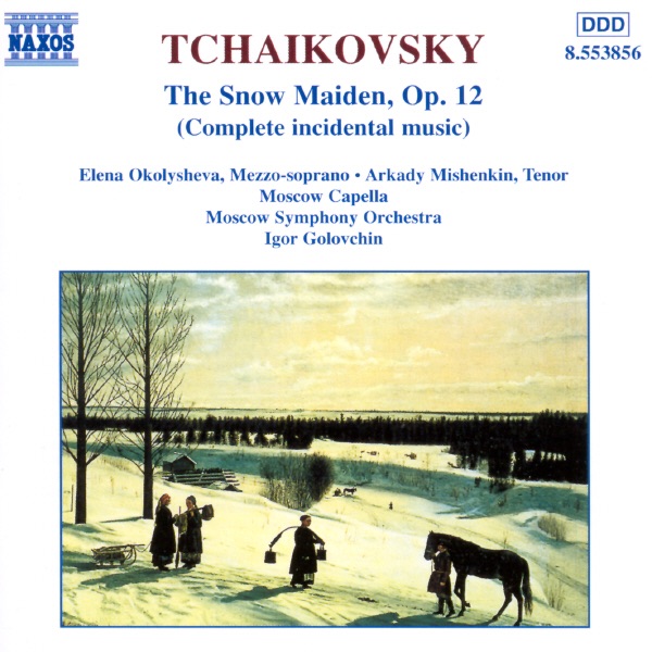 Tchaikovsky: The Snow Maiden, Op. 12