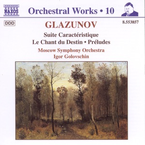Glazunov: Suite Caractéristique - Chant du Destin