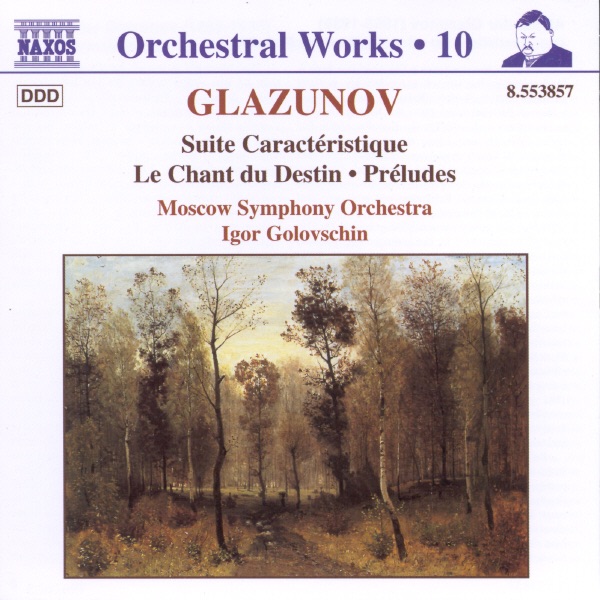 Glazunov: Suite Caractéristique - Chant du Destin