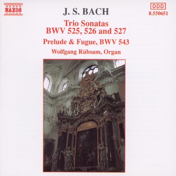 Bach: Trio Sonatas BWV 525-527; Prelude & Fugue, BWV 543