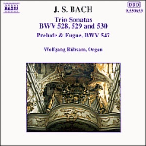 Bach: Trio Sonatas BWV 528-530; Prelude & Fugue, BWV 547