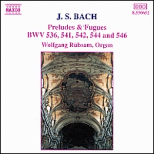 Bach: Preludes & Fugues BWV 536, 541, 542, 544 & 546