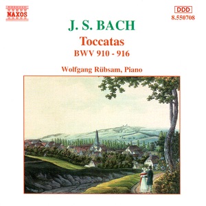 Bach: Toccatas, BWV 910-916
