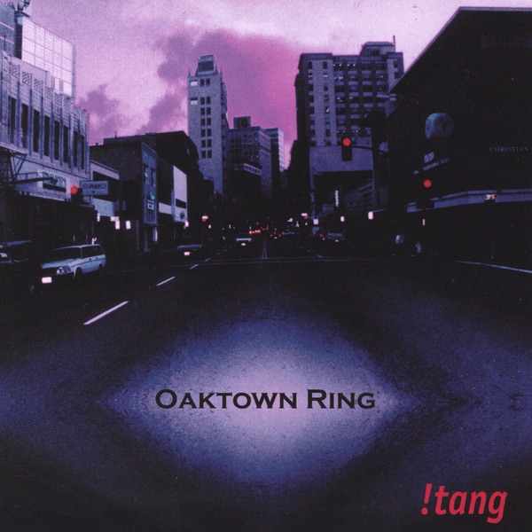 Обложка альбома «Oaktown Ring» — !Tang