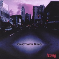 Oaktown Ring - !Tang