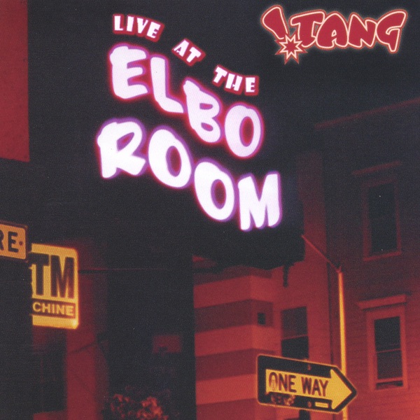 Обложка альбома «Live At the Elbo Room» — !Tang