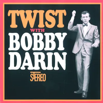 Twist With Bobby Darin - Bobby Darin